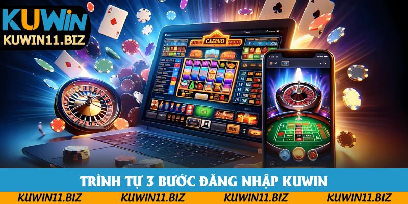 Trình tự 3 bước đăng nhập Kuwin