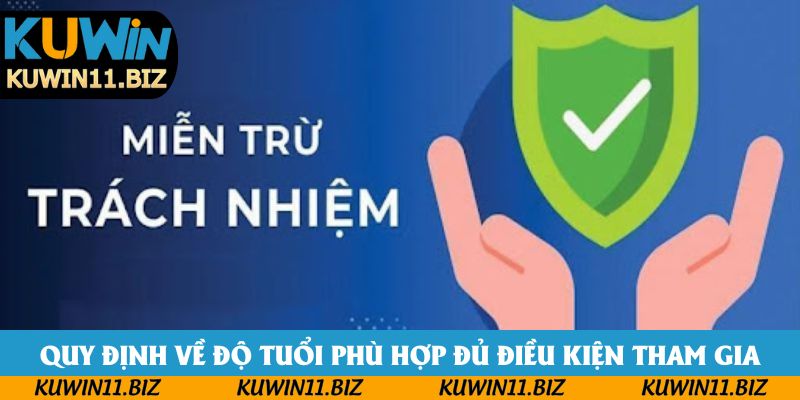 Quy định về độ tuổi phù hợp đủ điều kiện tham gia Quy định về độ tuổi phù hợp đủ điều kiện tham gia