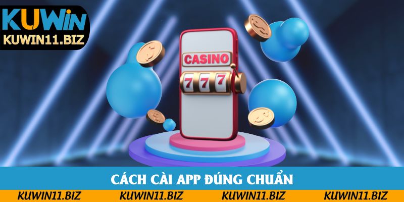 Cách cài app đúng chuẩn Cách cài app đúng chuẩn