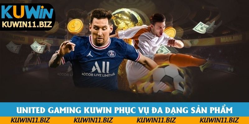 United Gaming Kuwin phục vụ đa dạng sản phẩm