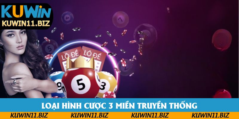 Loại hình cược 3 miền truyền thống