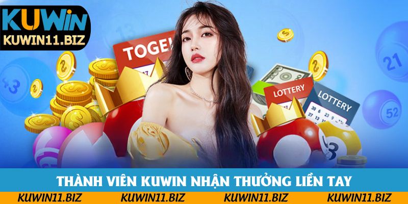 Thành viên kuwin nhận thưởng liền tay